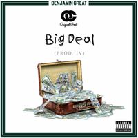Benjamin Great - Big Deal (Explicit)