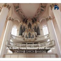 Cristina García Banegas - Johann Sebastian Bach: Ach Gott, Vom Himmel Sieh Darein