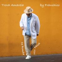 Trova Amarela by Franchico - De Bomba Mis Pasos