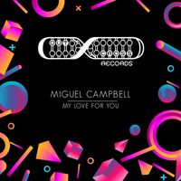Miguel Campbell - My Love for You