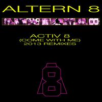 Altern 8 - Activ 8 (Come with Me) [Hardcore Holocaust Mix]