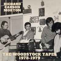 Richard Carson Morton - The Woodstock Tapes