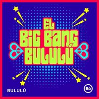 Bululú - El Big Bang Bululú