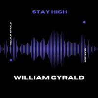 William Gyrald - Stay High