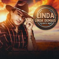 Vicente Nery - Linda, Linda Demais