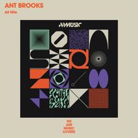 Ant Brooks - All Nite