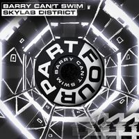Barry Can’t Swim - Skylab District