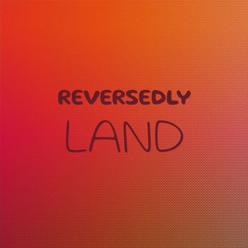Various Artists - Reversedly Land