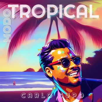 carlo supo - MODO TROPICAL (Ragamorfa)