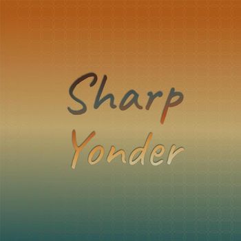 Various Artists - Sharp Yonder