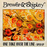 Brewer & Shipley - One Toke over the Line (Re-Recorded - Sped Up)
