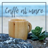 Hireneus - Caffè al mare