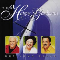 The Happy Goodmans - Set Your Sails