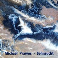 Michael Prawos - Sehnsucht