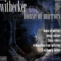 Withecker - House Of Mirrors