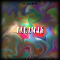 ArtuJumper - Far Away