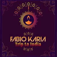Fabio Karia - Trip to India (Original Extended)