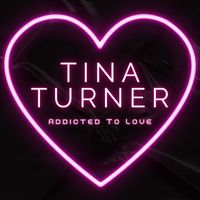 Tina Turner - Addicted To Love