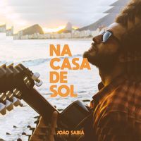 João Sabiá - Na Casa de Sol