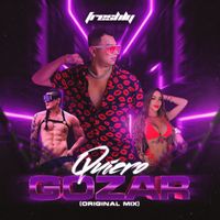 DJ Freshly - Quiero Gozar (Original Mix)