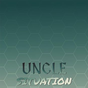 Various Artists - Uncle Situation