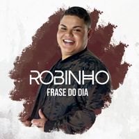 Robinho - Frase do Dia