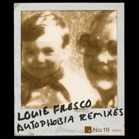 Louie Fresco - Autophobia Remixes