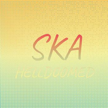 Various Artists - Ska Helldoomed