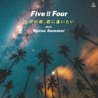 Five Two Four featuring Natsu Summer - Tanabatano yoru kimini aitai
