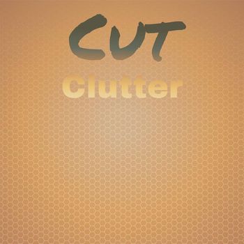 Various Artists - Cut Clutter