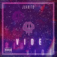 Juanito - VIDE (Explicit)