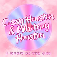 Cissy Houston and Whitney Houston - I Won't Be The One