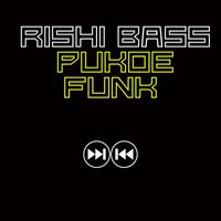 Rishi Bass - Pukoe Funk