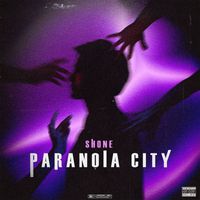 Shone - Paranoia City (Explicit)