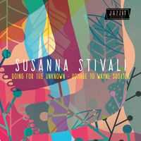 Susanna Stivali - Going for the Unknown (Homage to Wayne Shorter)