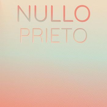 Various Artists - Nullo Prieto