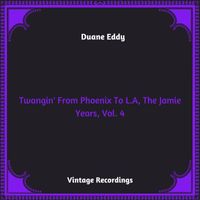 Duane Eddy - Twangin' From Phoenix To L.A, The Jamie Years, Vol. 4 (Hq remastered 2023)