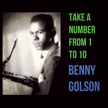 Benny Golson - Take a Number from 1 to 10
