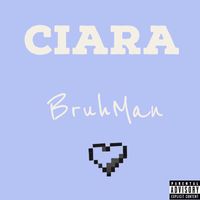 Bruhman - Ciara (Explicit)