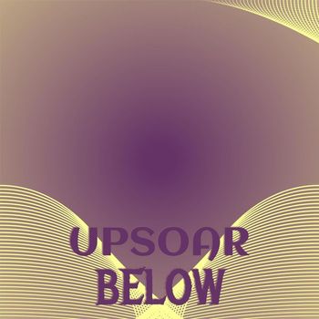 Various Artists - Upsoar Below