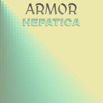 Various Artists - Armor Hepatica