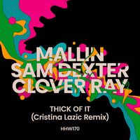 Mallin, Sam Dexter, Clover Ray - Thick Of It (Cristina Lazic Extended Remix)