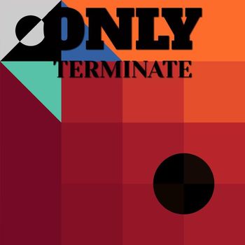 Various Artists - Only Terminate