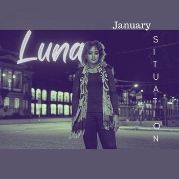 Luna - January Situation