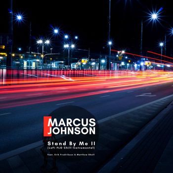 Marcus Johnson - Stand By Me II (LoFi FLO Chill Instrumental)
