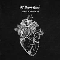 Jeff Johnson - Ol' heart Back