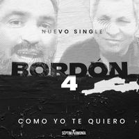 Bordon-4 - Como Yo Te Quiero