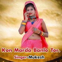 Mukesh - Kon Marda Banlo Tor