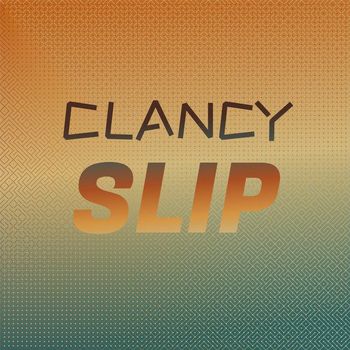 Various Artists - Clancy Slip