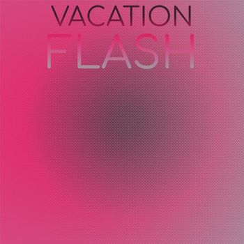 Various Artists - Vacation Flash